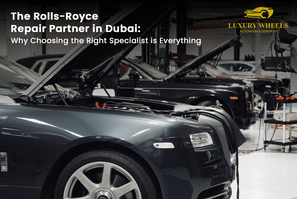 The Rolls-Royce Repair Partner in Dubai